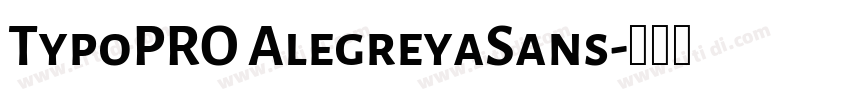 TypoPRO AlegreyaSans字体转换